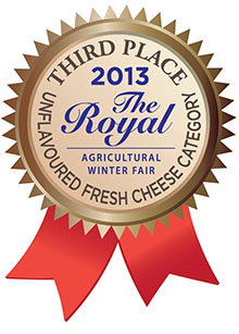 2013 Third Place Winner
Unflavoured Fresh Cheese Category
The Royal Agricultural Winter Fair
(Extra Smooth Ricotta)