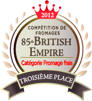 Gagnant 2012 de la troisième place
dans la catégorie Fromage frais
de la compétition de fromages 85th British Empire